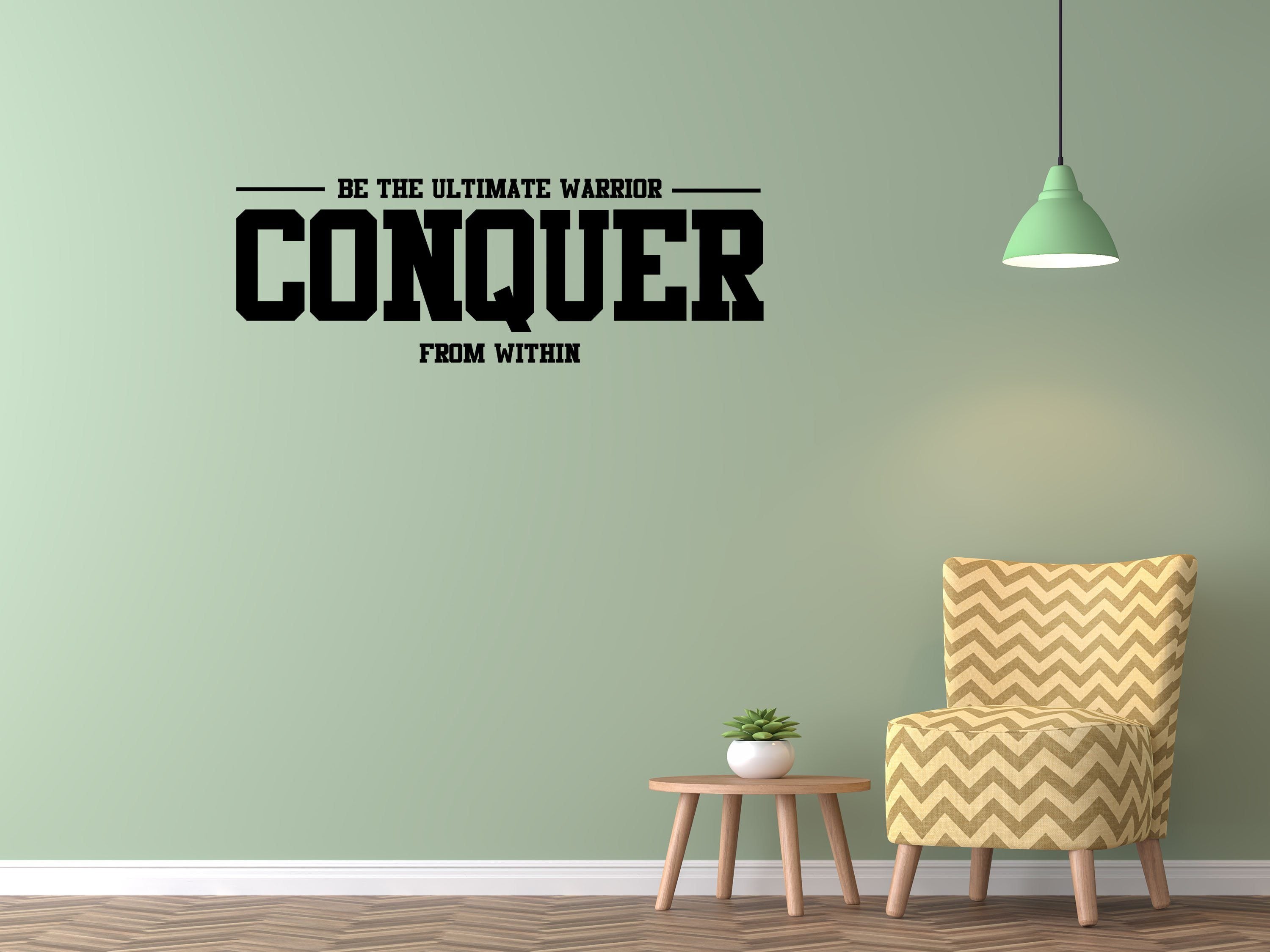 Be The Ultimate Warrior - Warrior Wall Decal - Fitness Room Decor - Conquer From Within - Ultimate Warrior Decal Done