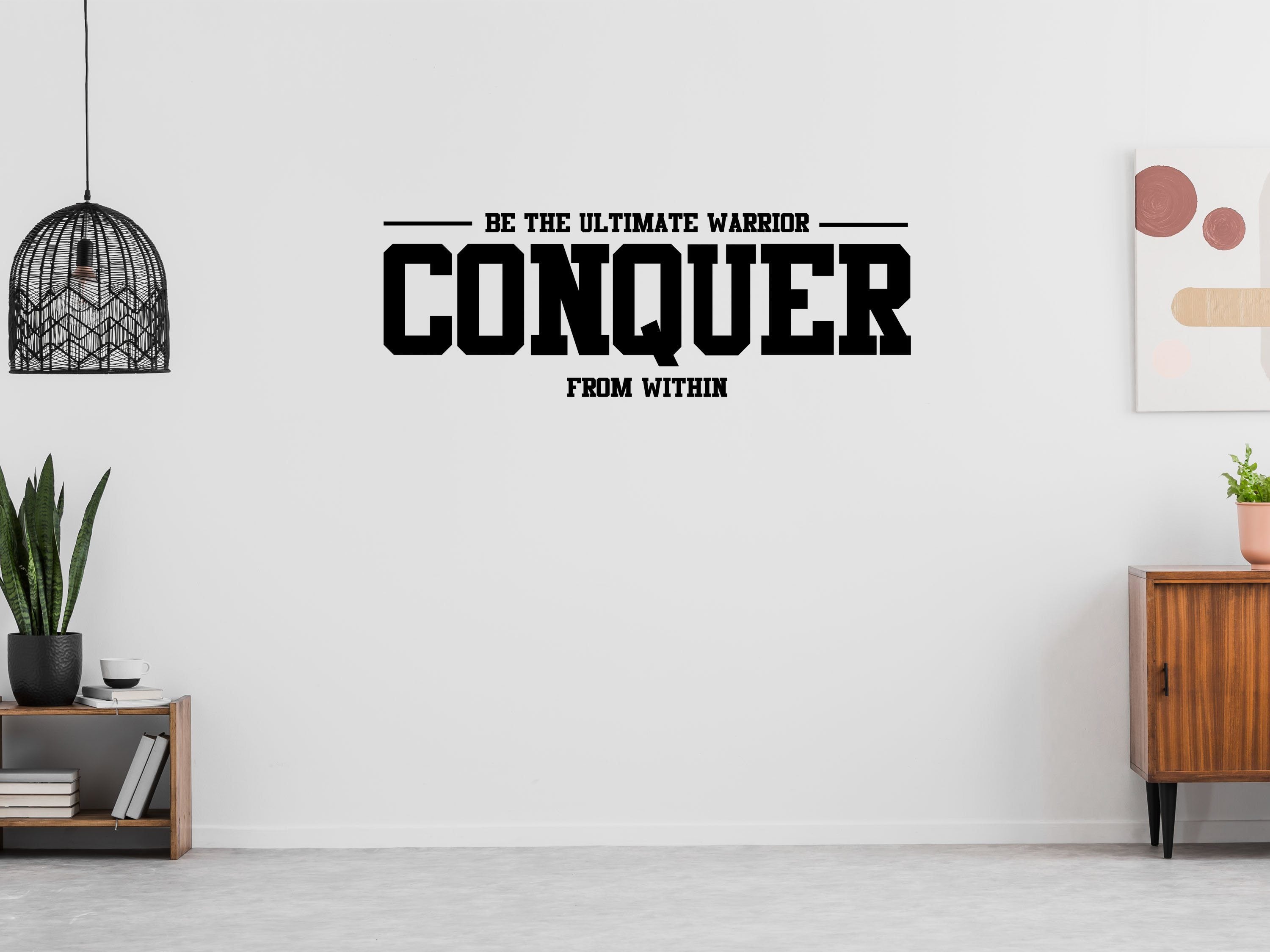 Be The Ultimate Warrior - Warrior Wall Decal - Fitness Room Decor - Conquer From Within - Ultimate Warrior Decal Done