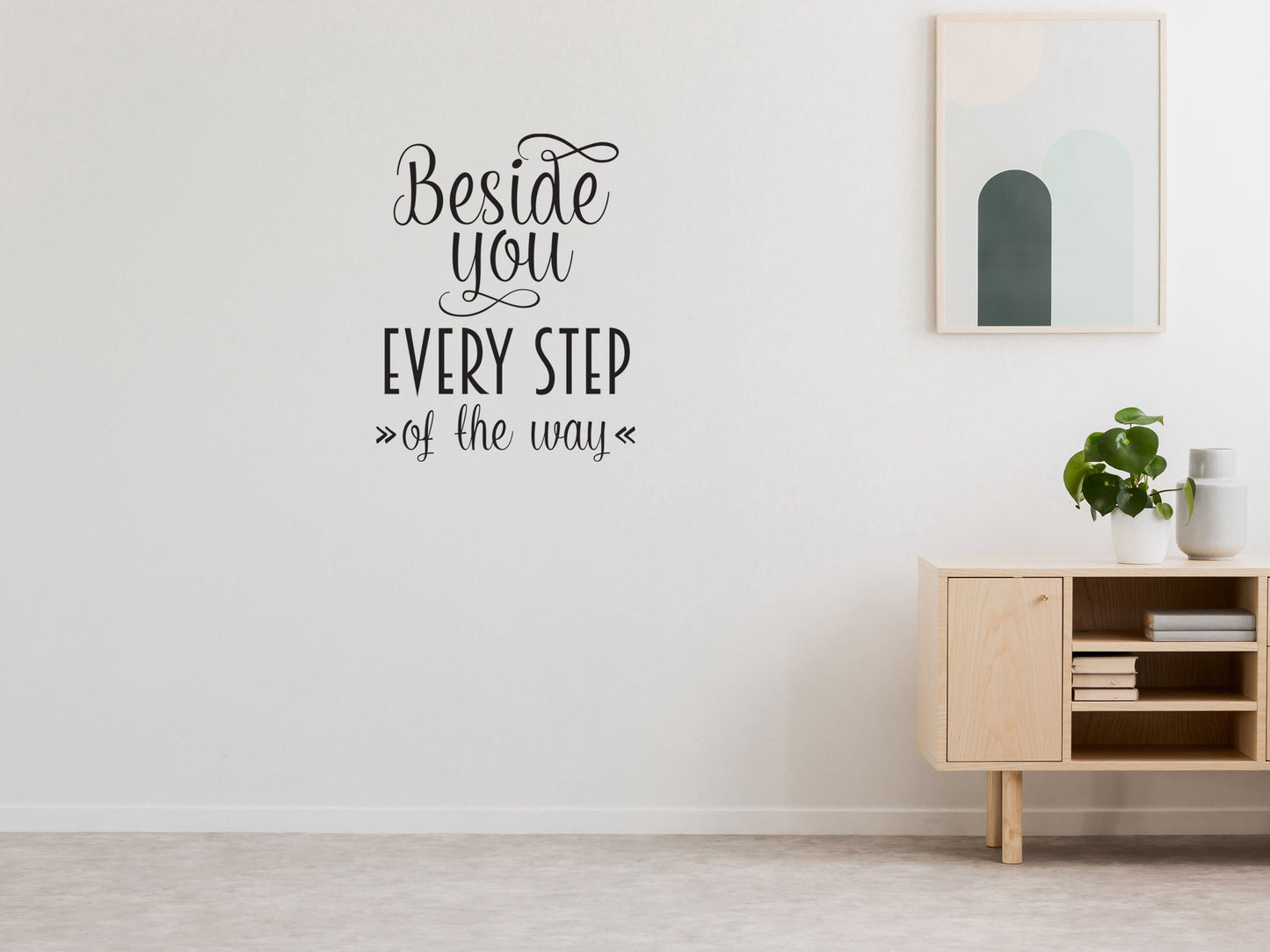 Beside You Every Step Of The Way Fun Wall Sign Sticker Vinyl Wall Decal Inspirational Wall Signs