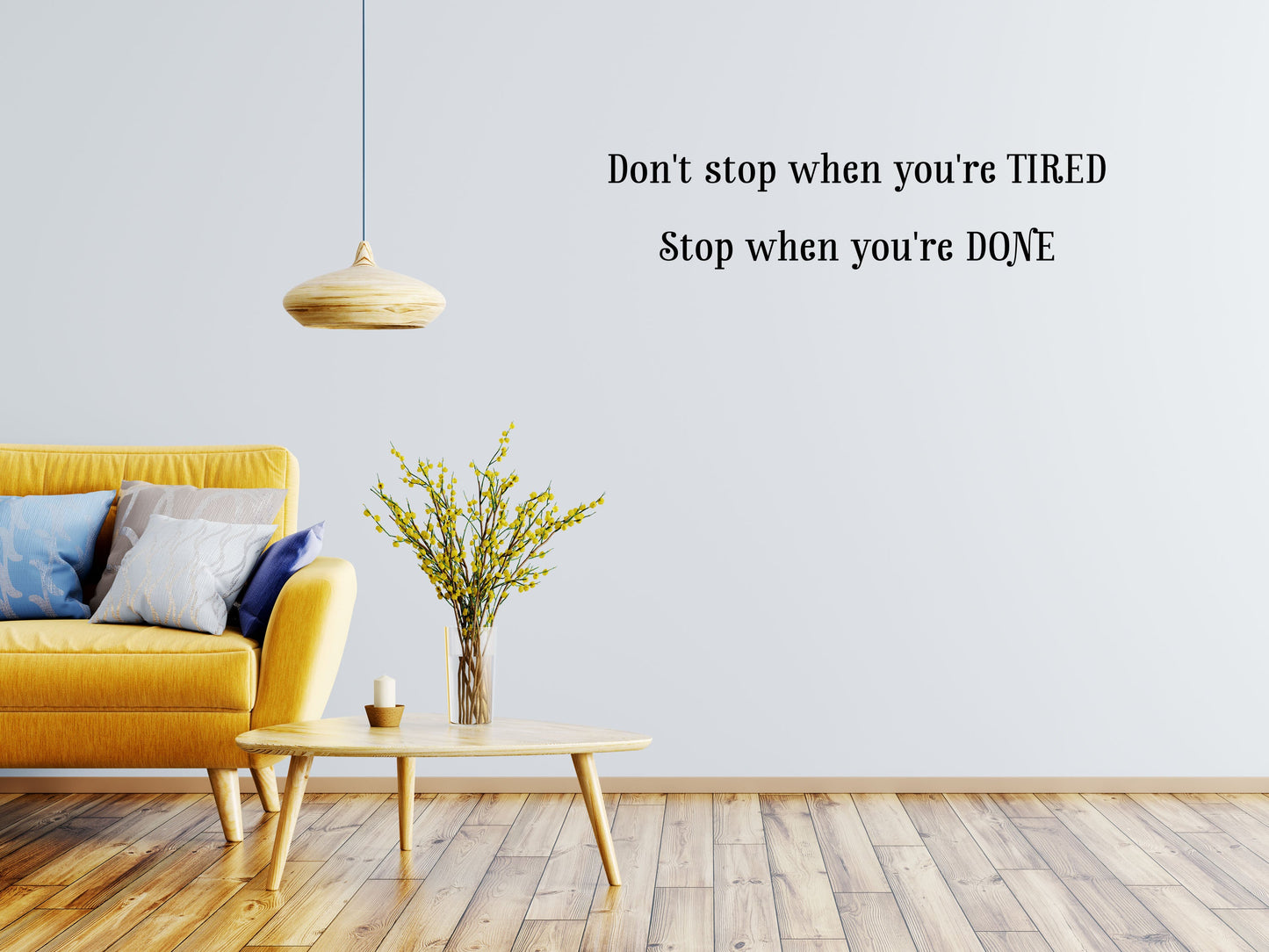 Don't Stop When You're Tired Stop When You're Done - Inspirational Wall Decals Vinyl Wall Decal Inspirational Wall Signs