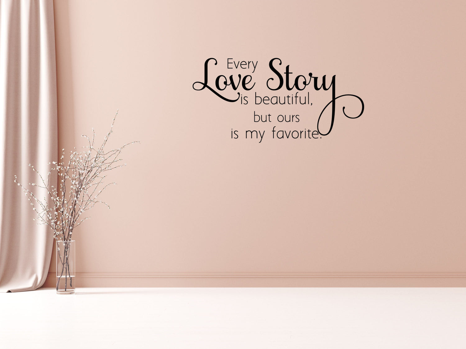Every Love Story - Inspirational Wall Decals Vinyl Wall Decal Done