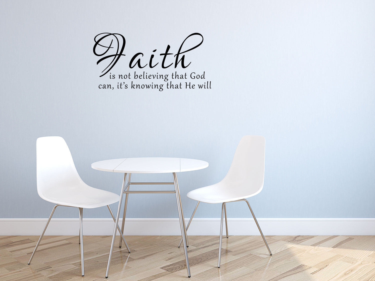 Faith Is Not Believing That God Can - Inspirational Wall Decals Vinyl Wall Decal Inspirational Wall Signs
