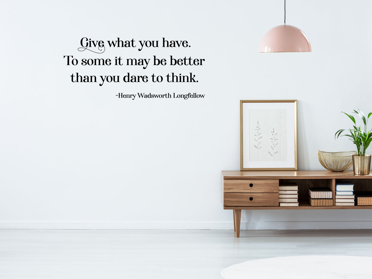 Give What You Have - Inspirational Wall Decals Vinyl Wall Decal Inspirational Wall Signs