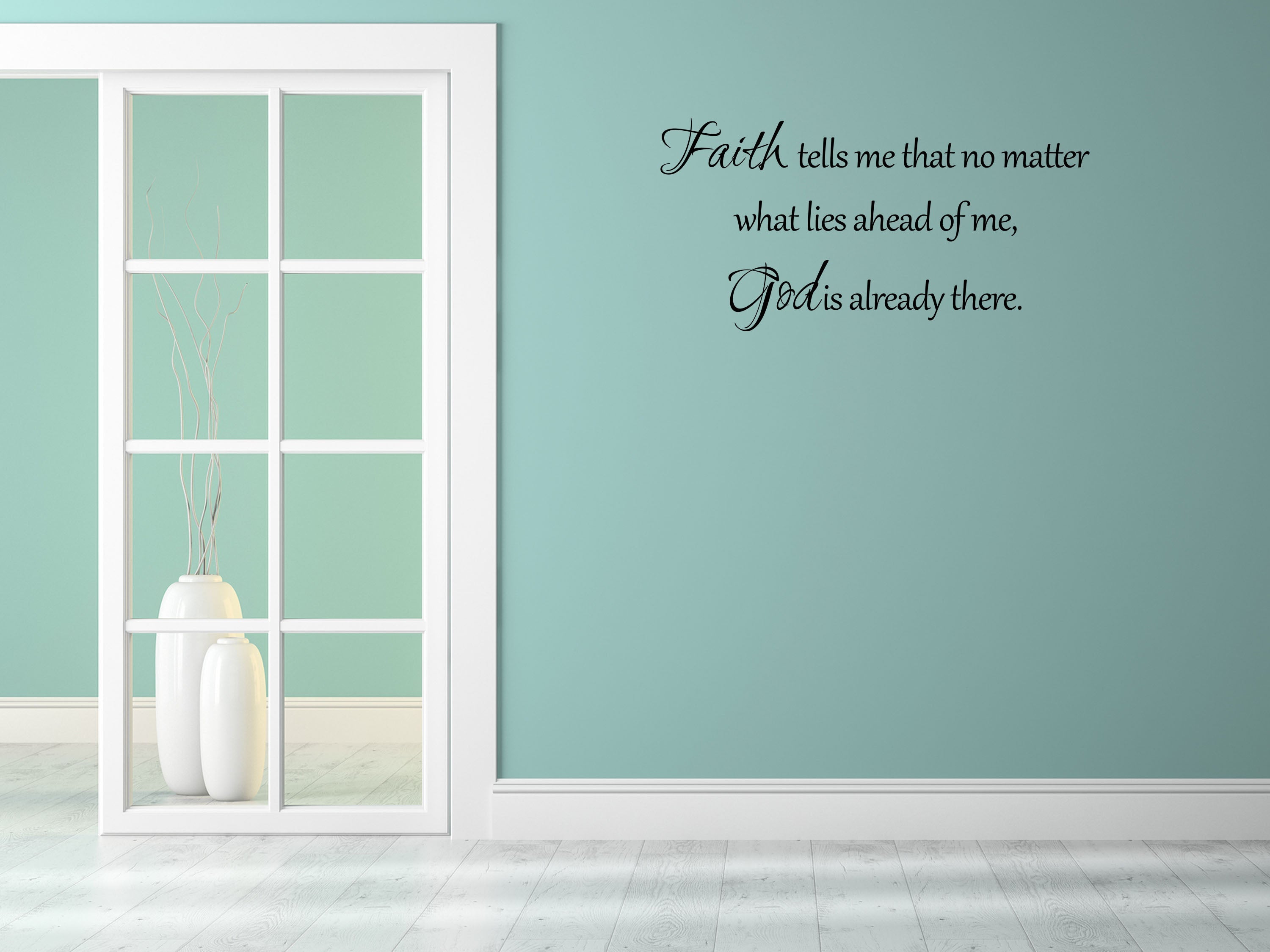 God Is Already There Vinyl Wall Decal Faith Wall Decal - Handmade Vinyl Wall Art Art Faith Tells Me - Christian Wall Decal Quote Lettering Vinyl Wall Decal Title Done