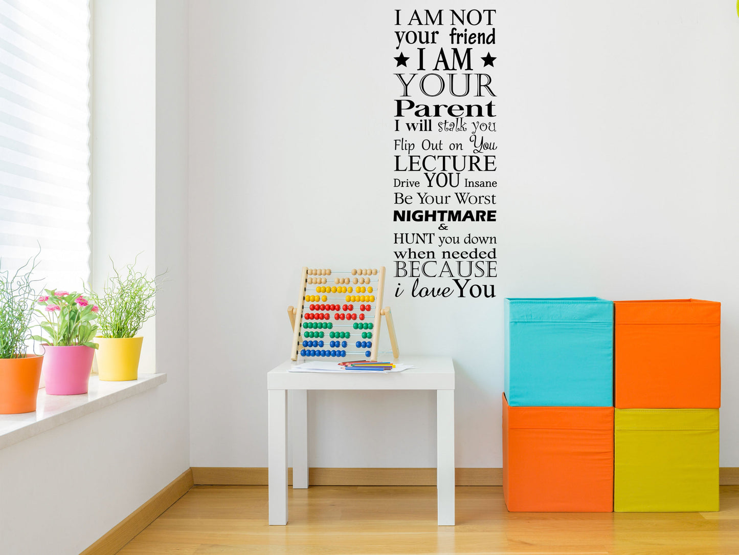 I Am Your Parent Wall Decal Cute Sayings Wall Sticker Love You Lettering Decal Signs Parent Wall Decal Vinyl Wall Decal Inspirational Wall Signs 