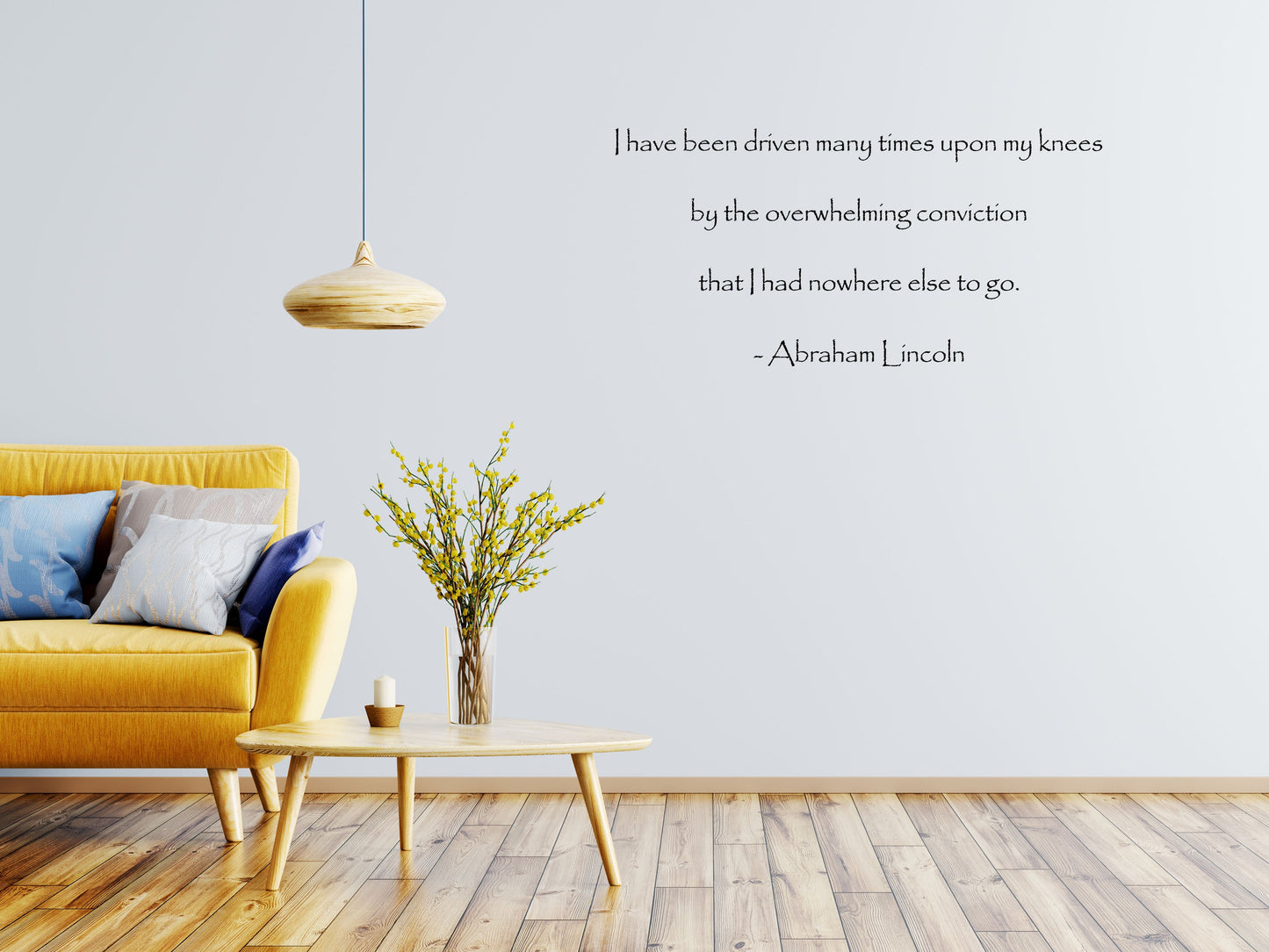 I Have Been Driven Many Times Upon My Knees Abraham Lincoln Wall Quote Handmade Vinyl Wall Art Custom Orders Custom Vinyl Decals Custom Art Vinyl Wall Decal Inspirational Wall Signs