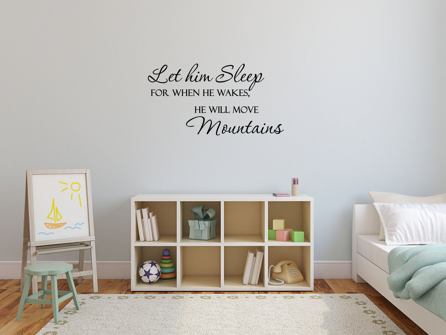 Let Him Sleep Decal - Kids Wall Art - Let Him Sleep Wall Sign - He Will Move Mountains - Baby Boy Wall Art Done 