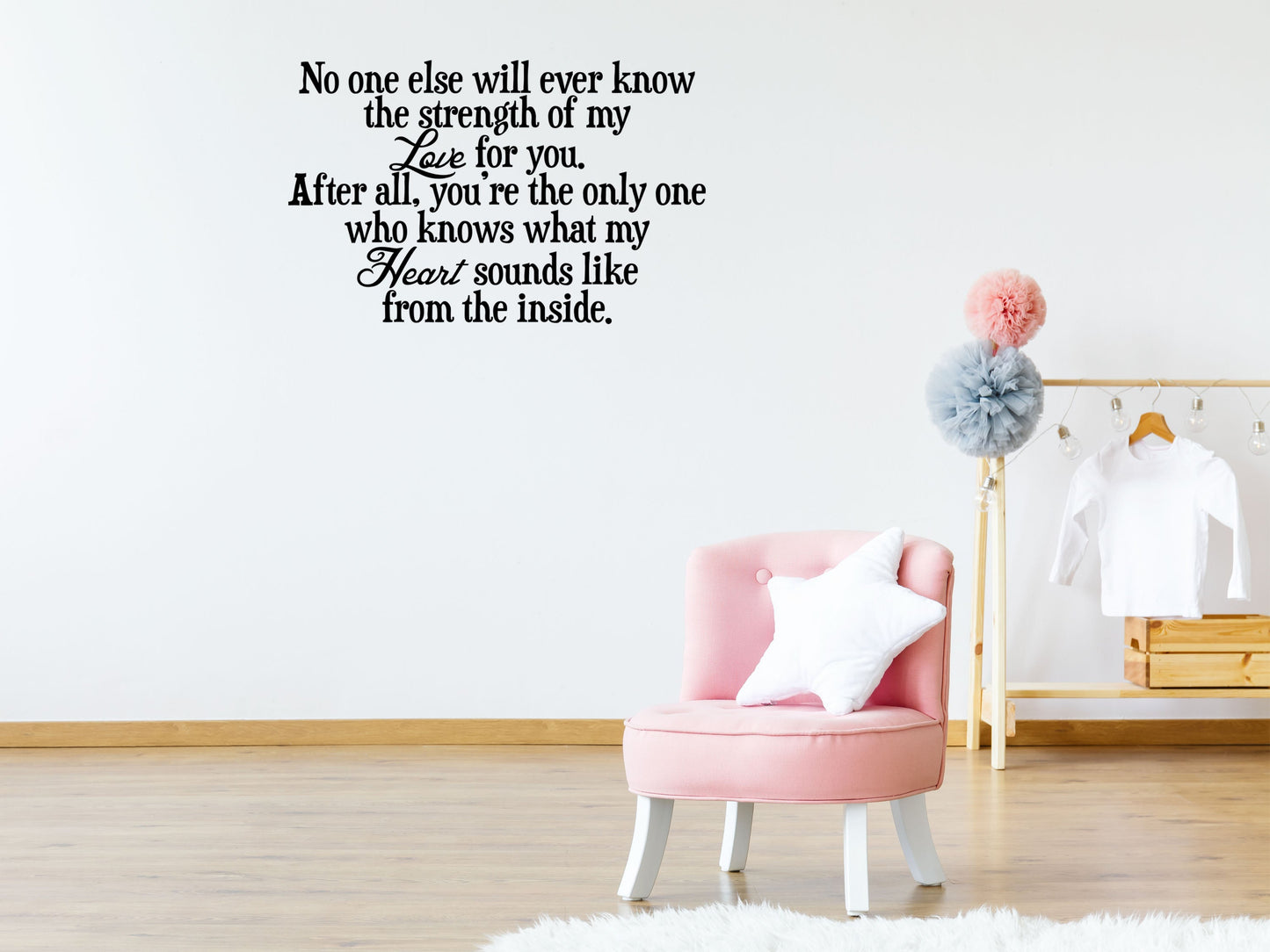 No One Else Will Ever Know The Strength Of My Love For You - Inspirational Wall Decals Vinyl Wall Decal Inspirational Wall Signs 