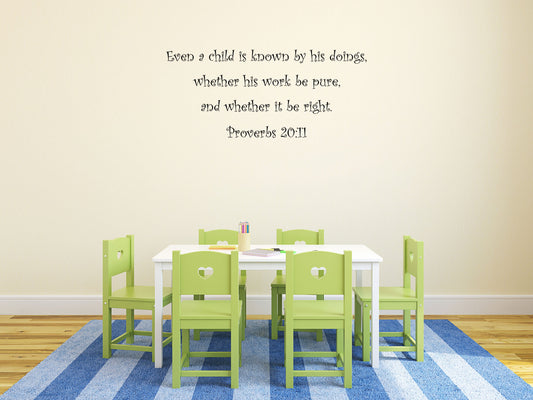 Proverbs 20:11 - Scripture Wall Decals Vinyl Wall Decal Inspirational Wall Signs 