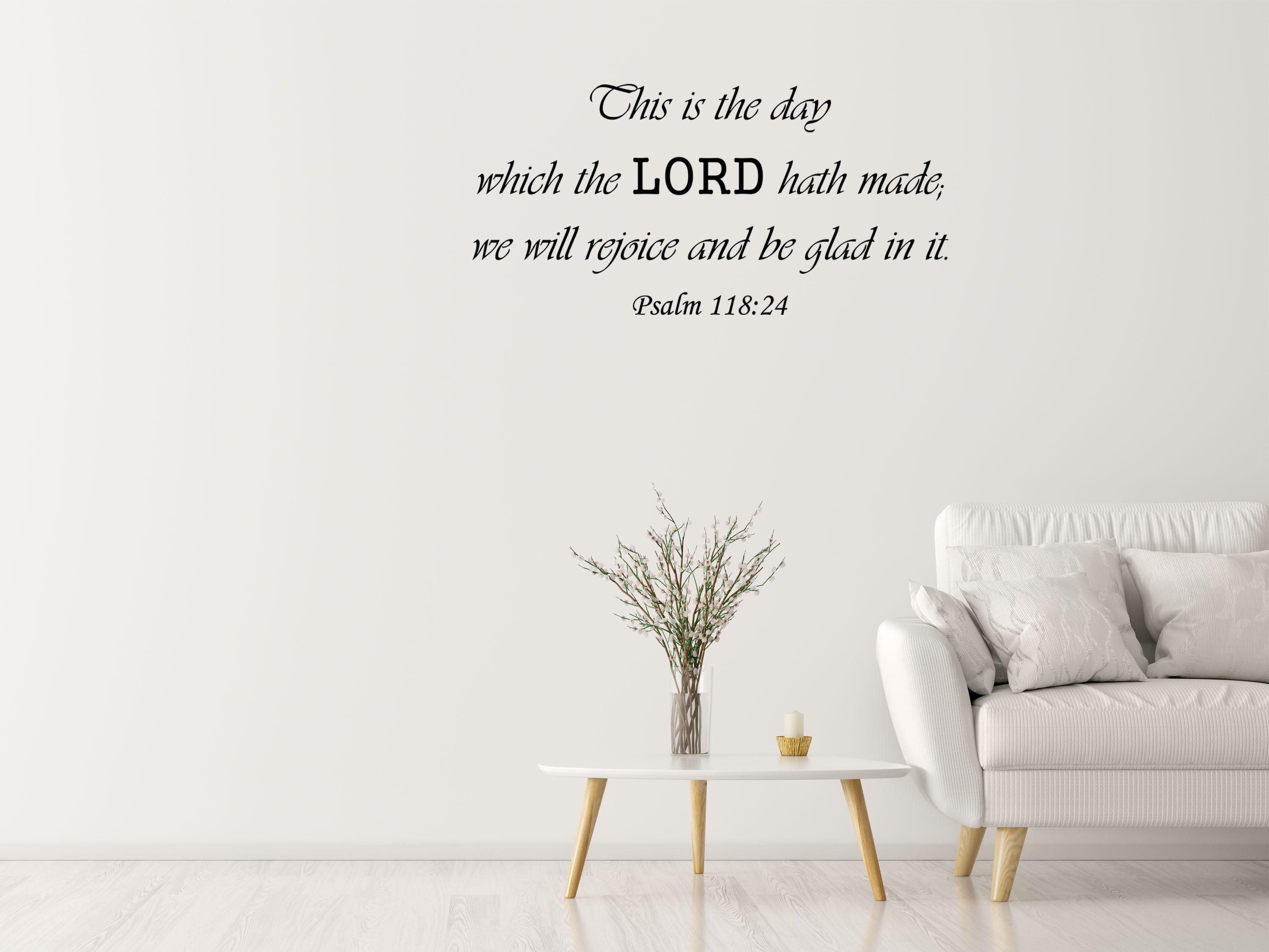 Psalm 118:24 - Scripture Wall Quote Décor Decal Vinyl Wall Decal Inspirational Wall Signs