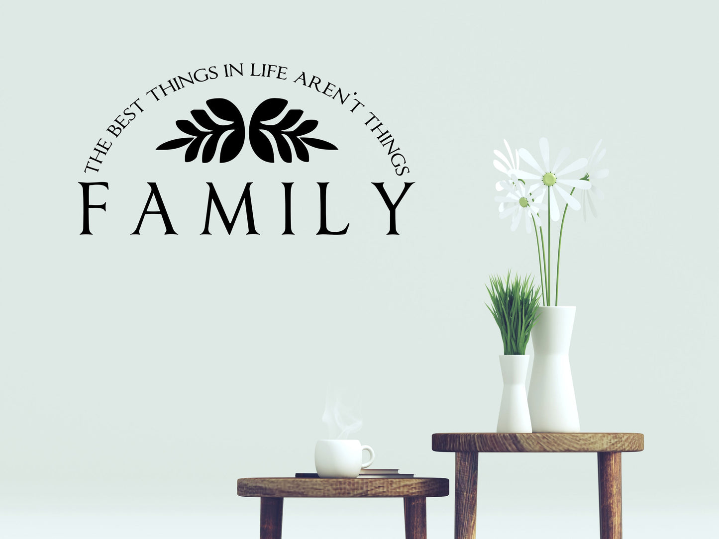 The Best Things In Life Aren't Things - Inspirational Wall Signs Vinyl Wall Decal Inspirational Wall Signs