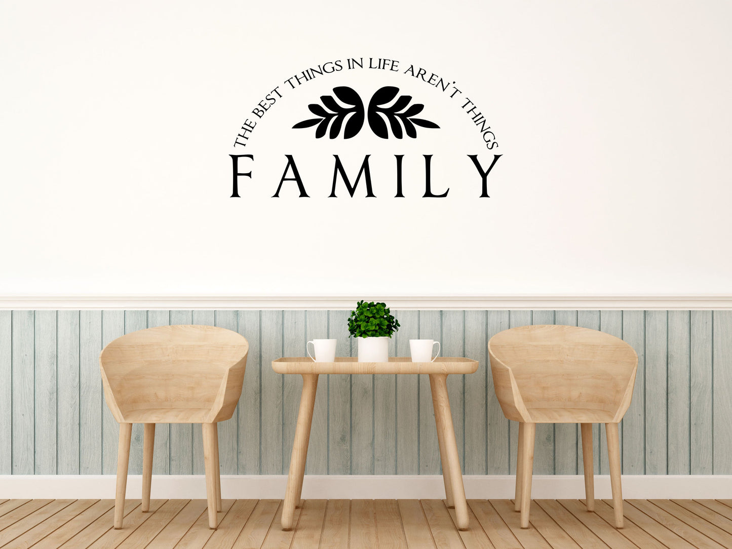 The Best Things In Life Aren't Things - Inspirational Wall Signs Vinyl Wall Decal Inspirational Wall Signs