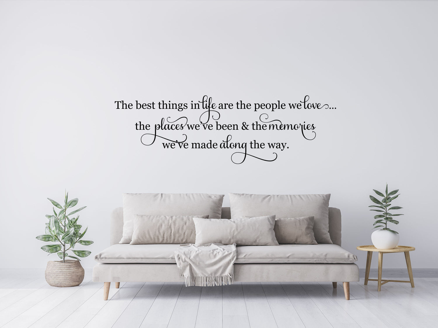 The Best Things In Life - Inspirational Wall Signs Vinyl Wall Decal Done