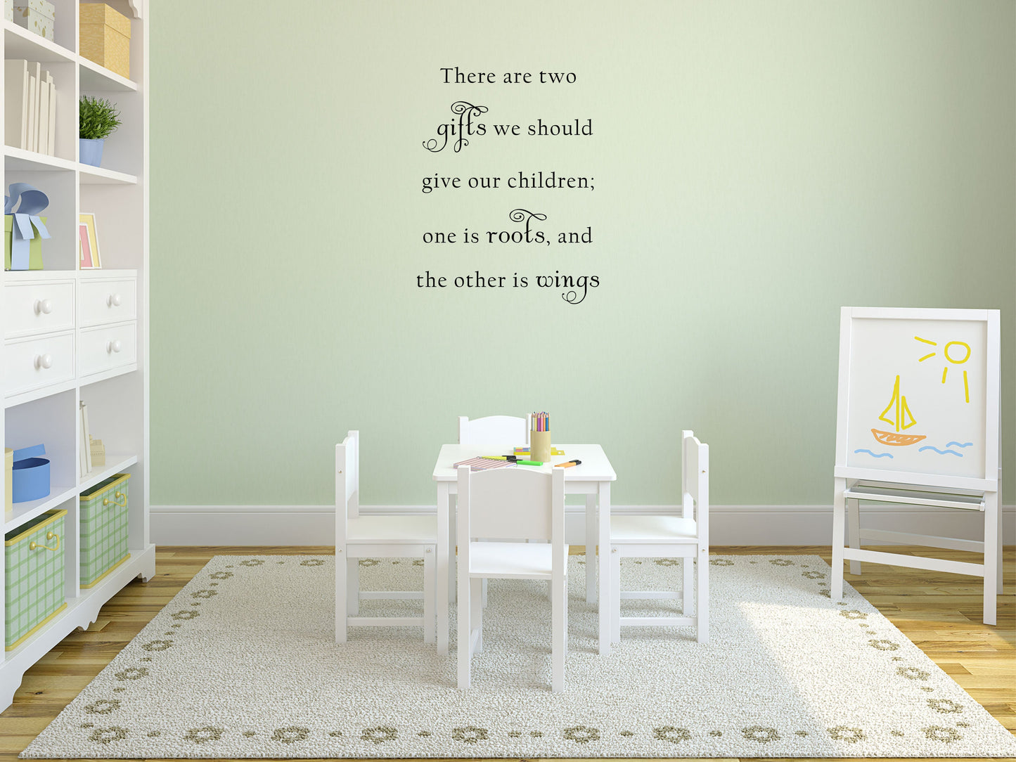 There Are Two Gifts We Should Give Our Children - Inspirational Wall Signs Vinyl Wall Decal Inspirational Wall Signs