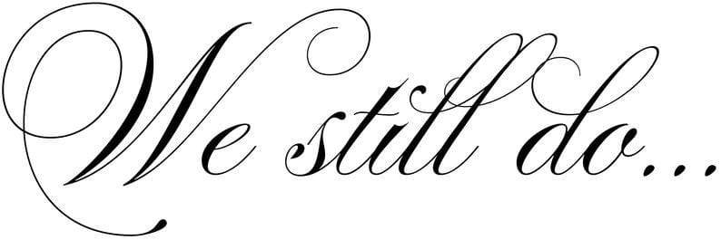 We Still Do - Inspirational Wall Decals Inspirational Wall Signs