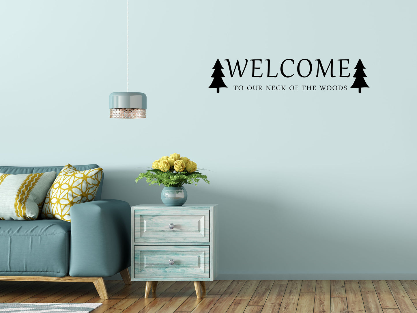 Welcome To Our Neck Of The Woods Vinyl Wall Decal Inspirational Wall Signs 