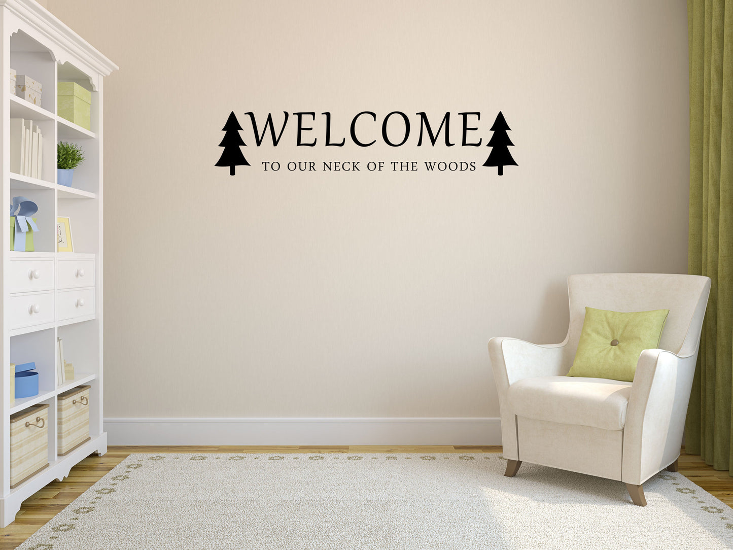 Welcome To Our Neck Of The Woods Vinyl Wall Decal Inspirational Wall Signs 