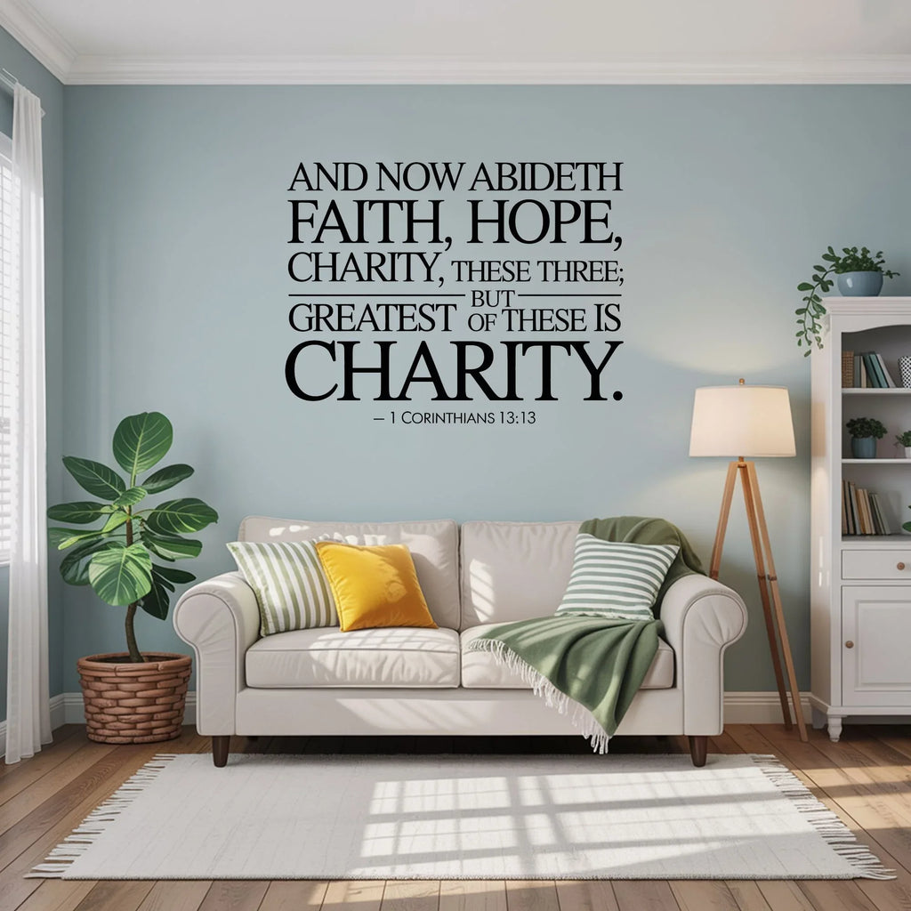 Faith Hope Charity Wall Decal – 1 Corinthians 13:13 Scripture Vinyl Quote – Christian Home Decor – Bible Verse Wall Art - Inspirational Wall Signs