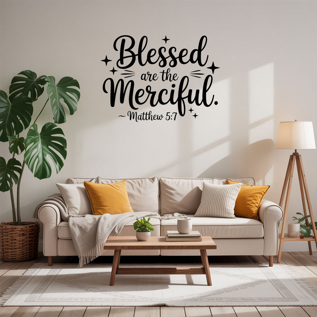 Matthew 5:7 Blessed Are the Merciful Scripture Wall Decal Vinyl Wall Decal Inspirational Wall Signs 
