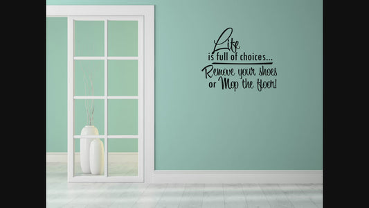 Life Is Full Of Choices Vinyl Wall Decal