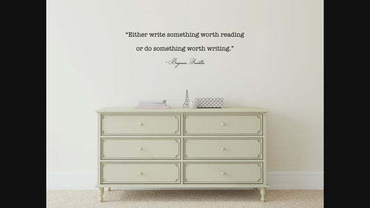 Either Write Something Worth Reading Wall Decal