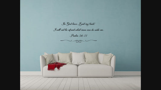 Psalm 56:11 KJV Bible Scripture Decal - In God have I Put My Trust - Bible Verse Decal - Vinyl Wall Decal - Wall Art Scripture