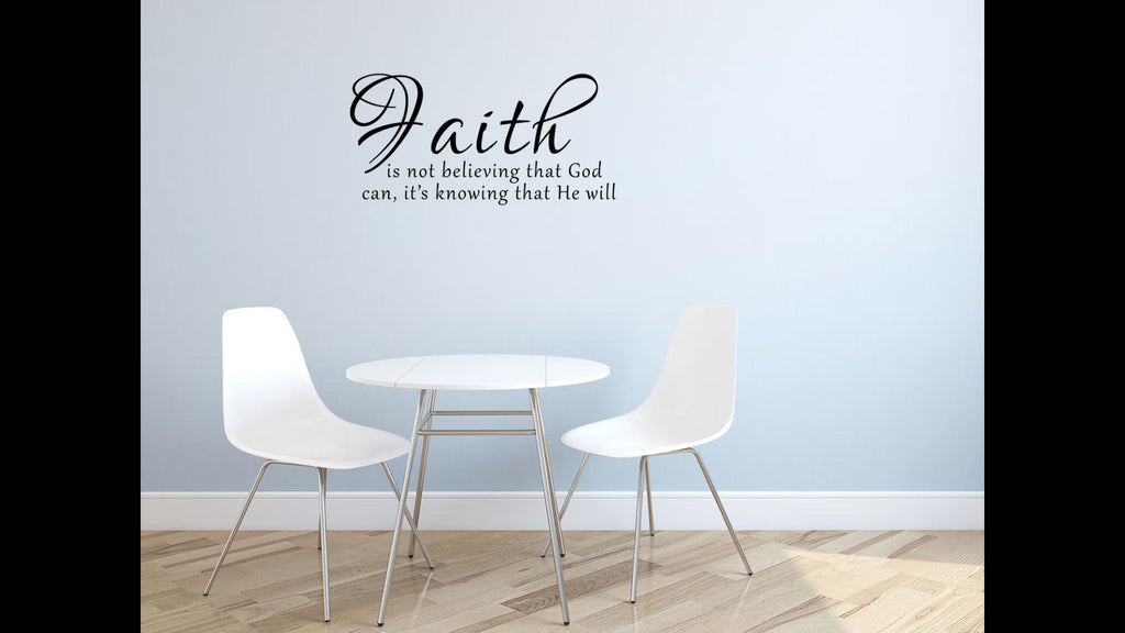 Faith Is Not Believing That God Can Removable Wall Decal
