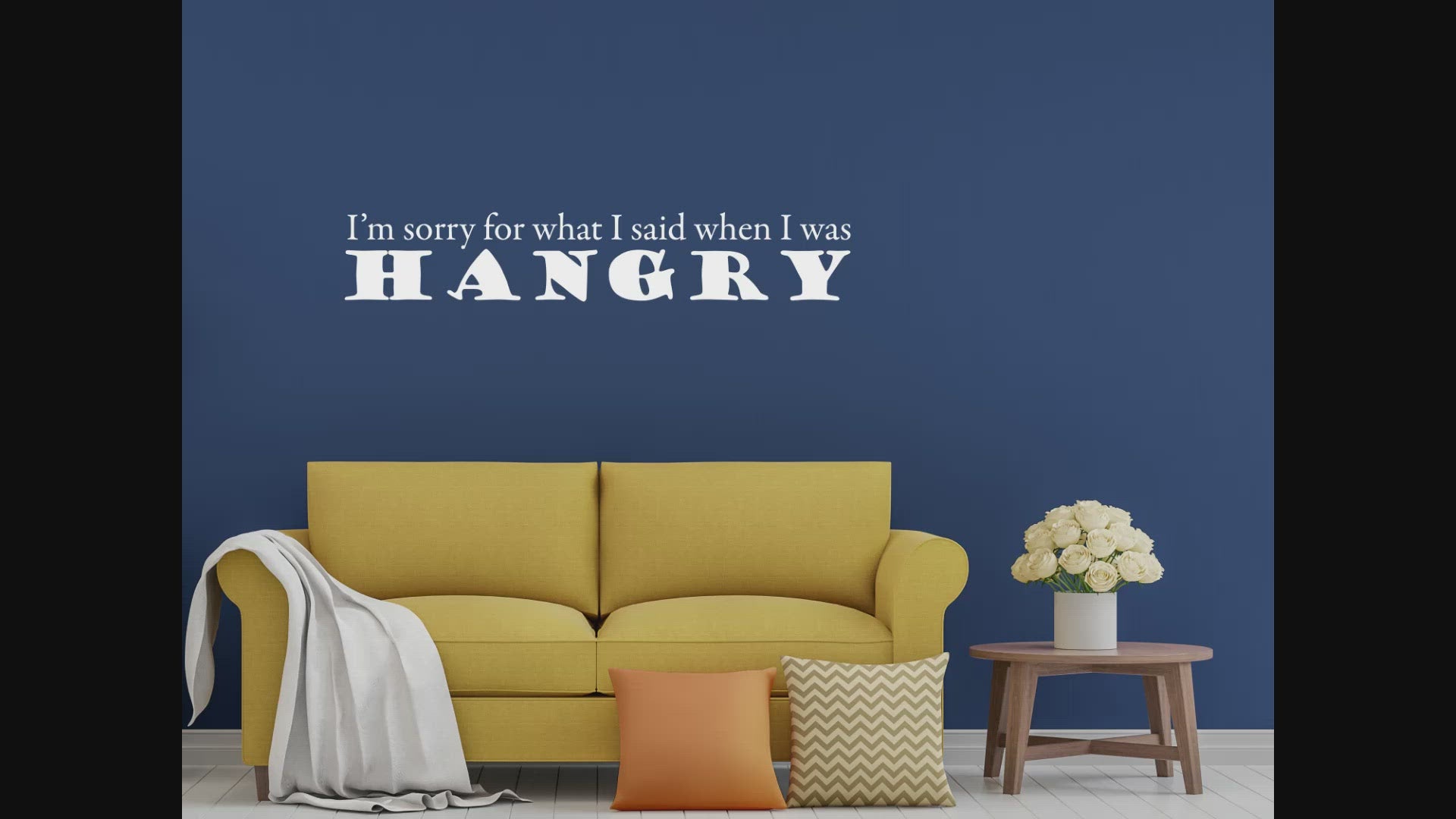 I'm Sorry For What I Said When I Was Hangry Wall Decal