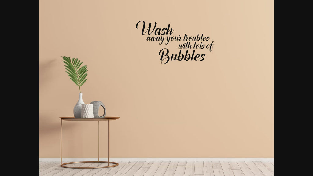 Wash Away Your Troubles Wall Decal