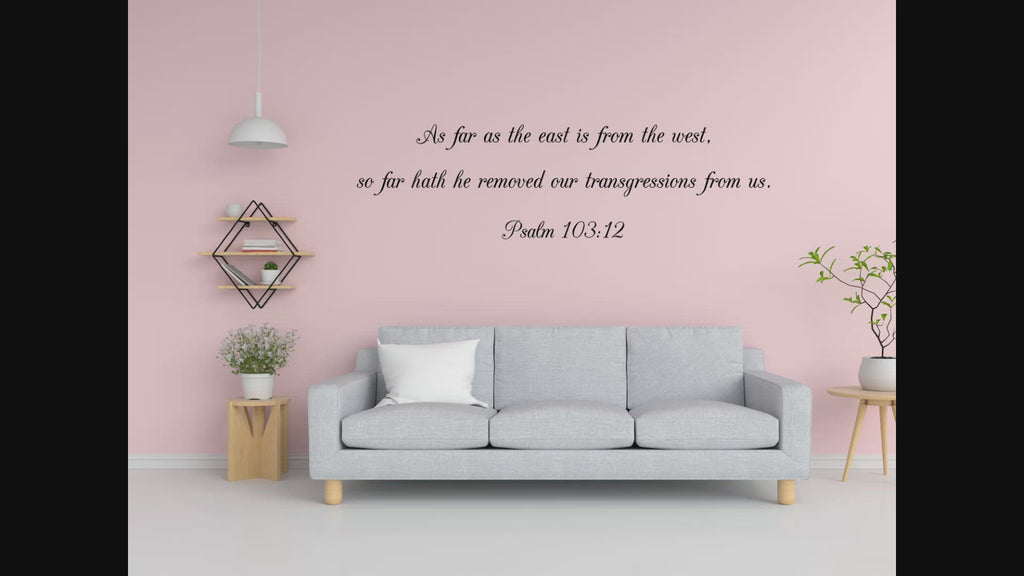 Psalm 103:12 KJV Bible Verse Wall Decal - As Far As The East Is From The West - Christian Quote - Inspirational Bedroom Signs