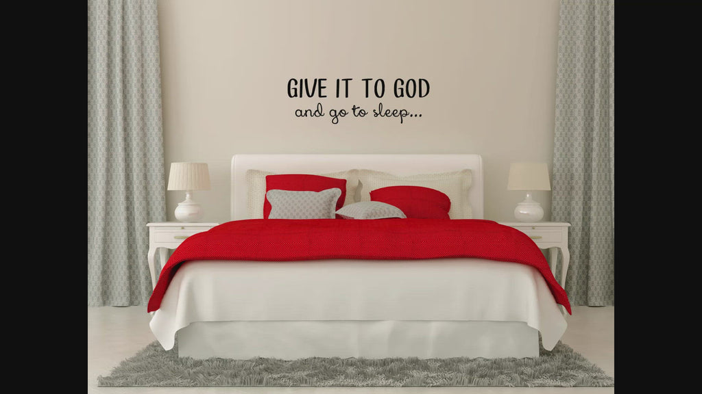 Give It To God And Go To Sleep Wall Decal