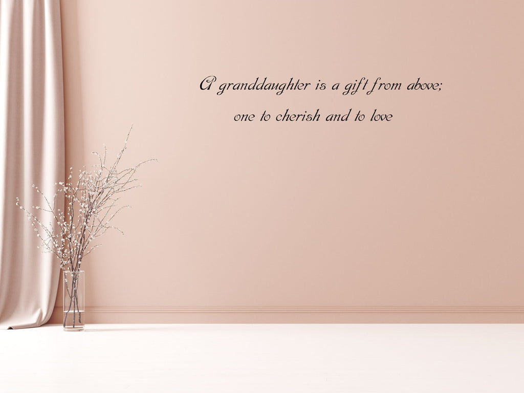 A Granddaughter Is A Gift From Above For Bedroom - Children's Nursery Wall Quote Vinyl Wall Decal Title Done 