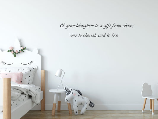 A Granddaughter Is A Gift From Above For Bedroom - Children's Nursery Wall Quote Vinyl Wall Decal Title Done