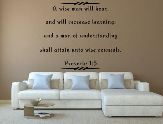 A Wise Man Will Hear - Words Of Wisdom Inspirational Quotes- Inspirational Wall Decals Done 