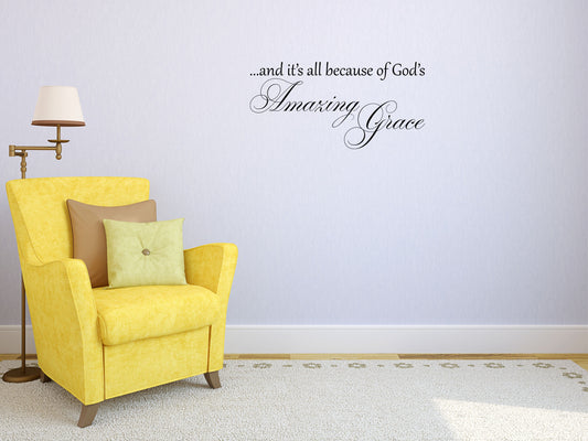 All Because of God's Amazing Grace Christian Wall Decal - Cross Vinyl Wall Decal - Bible Hymn - Bedroom Decal Vinyl Wall Decal Inspirational Wall Signs 