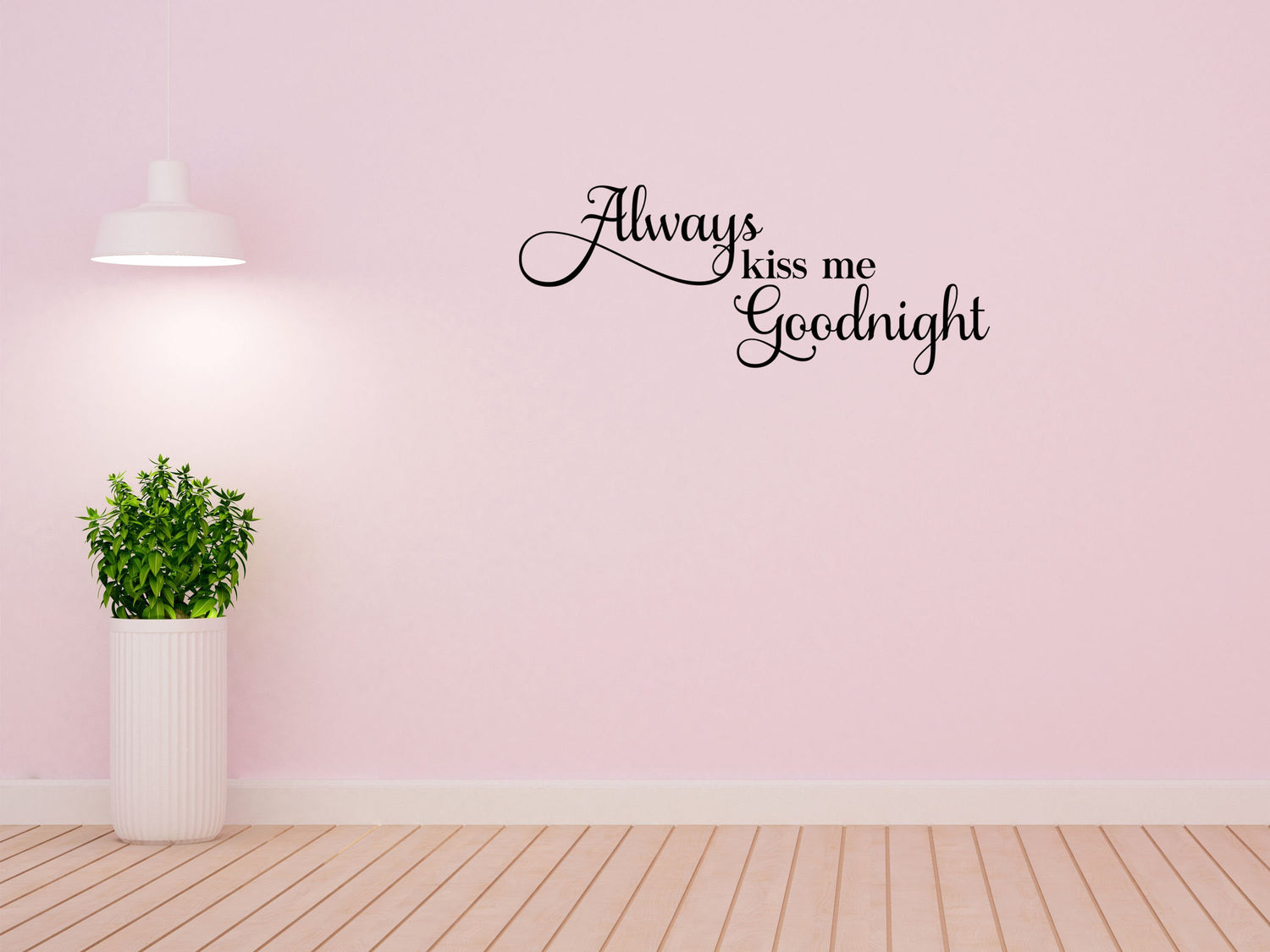 Always Kiss Me Goodnight Bedroom Quote Sticker - Inspirational Wall Decals Vinyl Wall Decal Done 