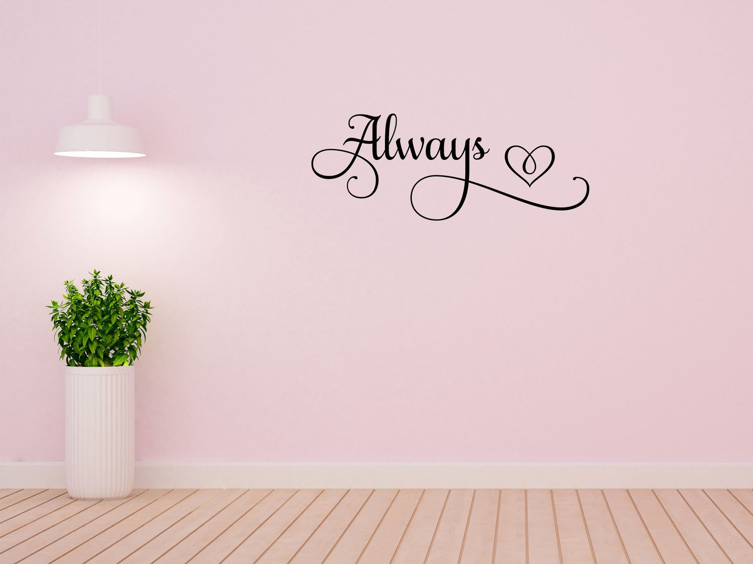 Always Sticker For The Wall Sticker - Inspirational Wall Decals Vinyl Wall Decal Done 