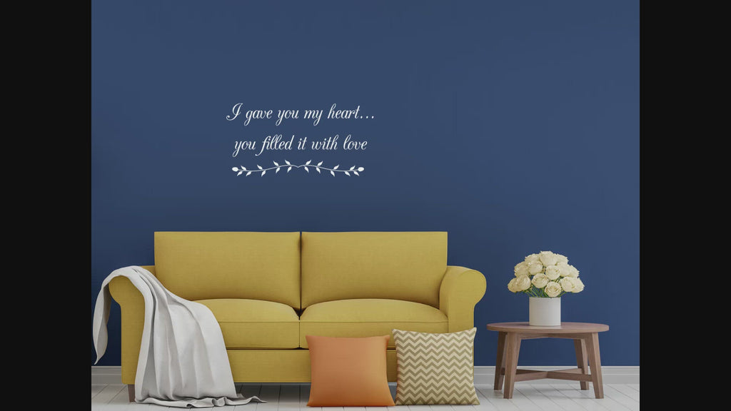 I Gave You My Heart Bedroom Wall Decal