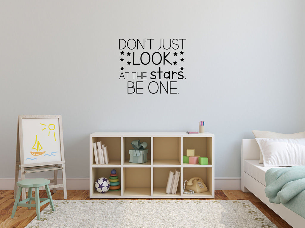 Be A Star Decal - Be A Star Decor - Star Wall Decal - Don't Just Look At The Stars Decor - Stars Wall Art Vinyl Wall Decal Done 