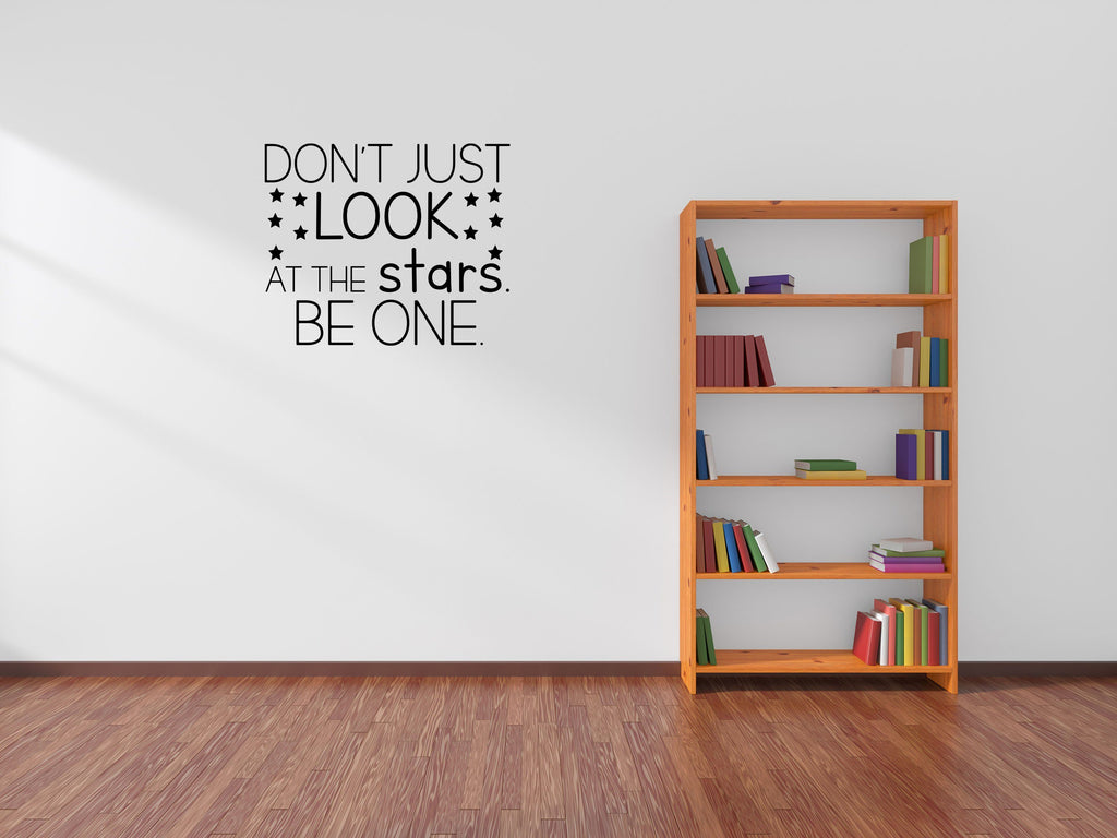 Be A Star Decal - Be A Star Decor - Star Wall Decal - Don't Just Look At The Stars Decor - Stars Wall Art Vinyl Wall Decal Done 