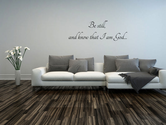 Be Still and Know that I am - God Scripture Wall Decals Vinyl Wall Decal Inspirational Wall Signs 