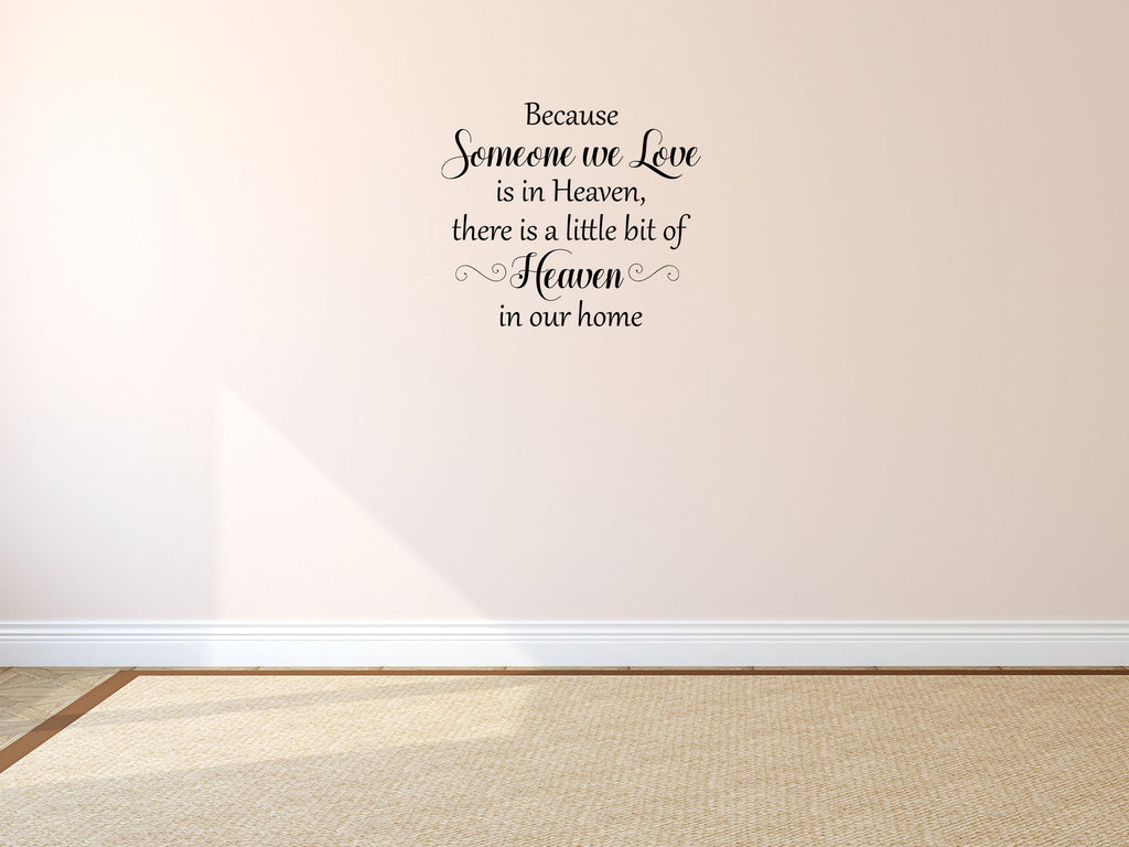 Because Someone We Love Home Quote Wall Stickers Vinyl Wall Decal Done 