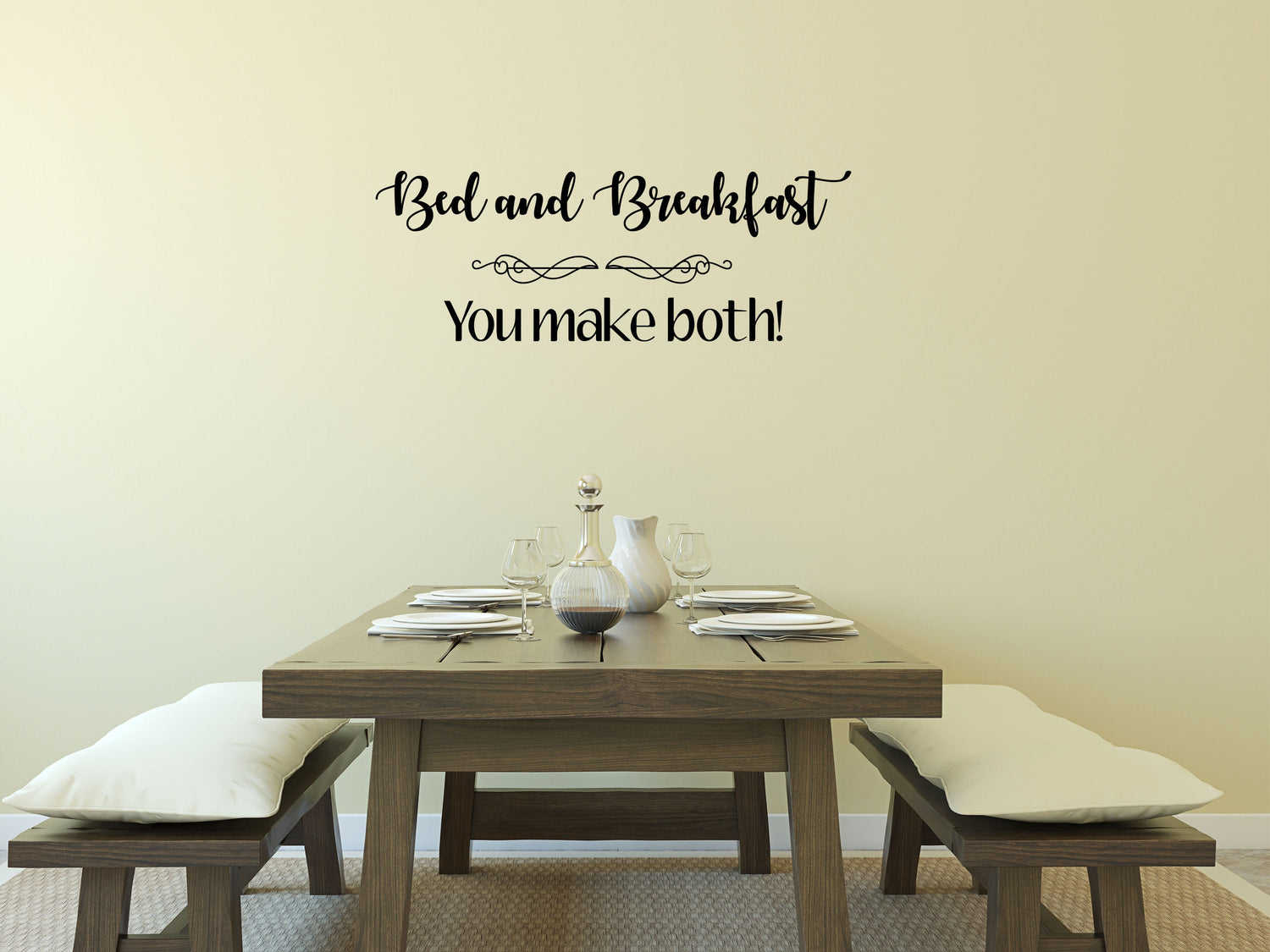 Bed & Breakfast You Make Both Vinyl For Wall- Inspirational Wall Decals Vinyl Wall Decal Inspirational Wall Signs 