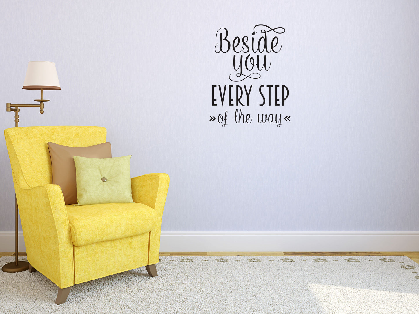 Beside You Every Step Of The Way Fun Wall Sign Sticker Vinyl Wall Decal Inspirational Wall Signs 