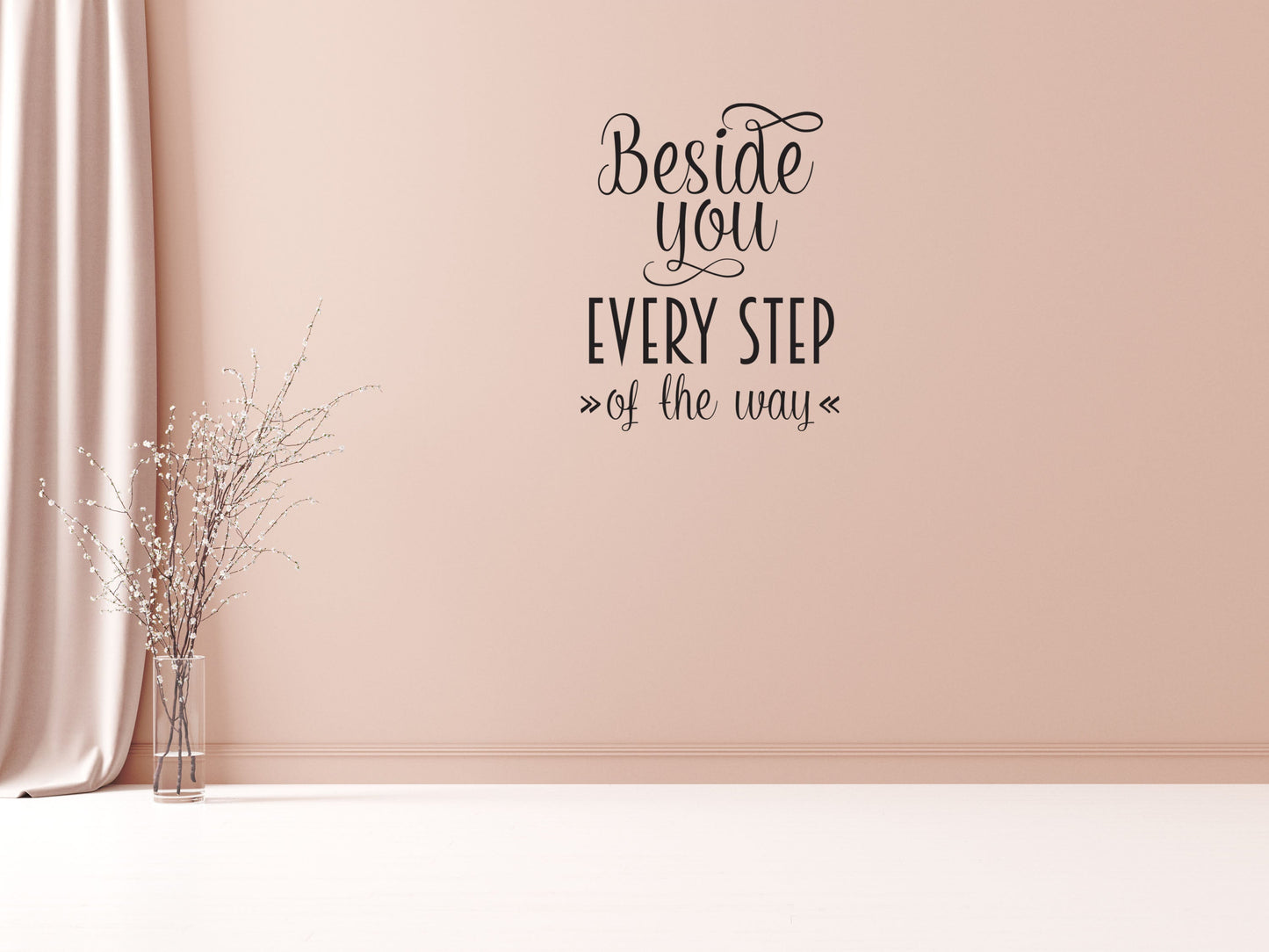 Beside You Every Step Of The Way Fun Wall Sign Sticker Vinyl Wall Decal Inspirational Wall Signs 