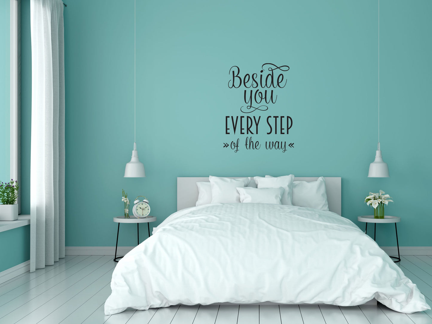 Beside You Every Step Of The Way Fun Wall Sign Sticker Vinyl Wall Decal Inspirational Wall Signs 