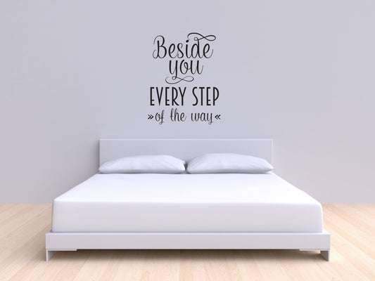 Beside You Every Step Of The Way Fun Wall Sign Sticker Vinyl Wall Decal Inspirational Wall Signs 