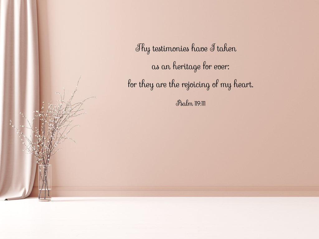 Bible Verse Print Wall Decal Sticker, Psalms 119:111, Scripture Wall Decal KJV Bible Verse Custom Decal Sayings Verses Vinyl Decal Vinyl Wall Decal Done 