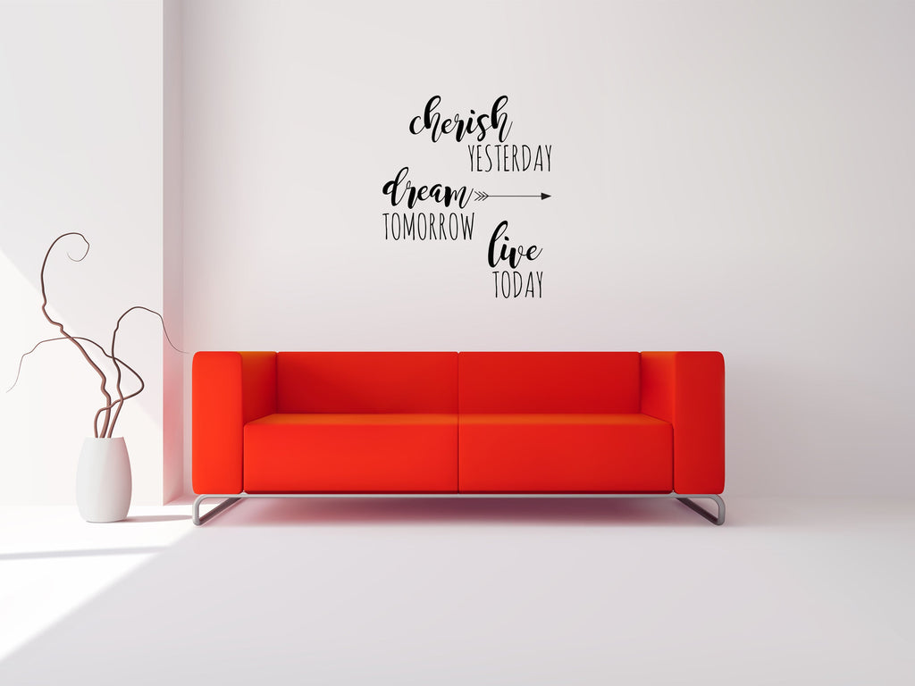 Cherish Dream Live Decal - Cherish Yesterday Decal - Dream Decal - Cherish Wall Sign - Cherish Yesterday Wall Art Vinyl Wall Decal Inspirational Wall Signs 