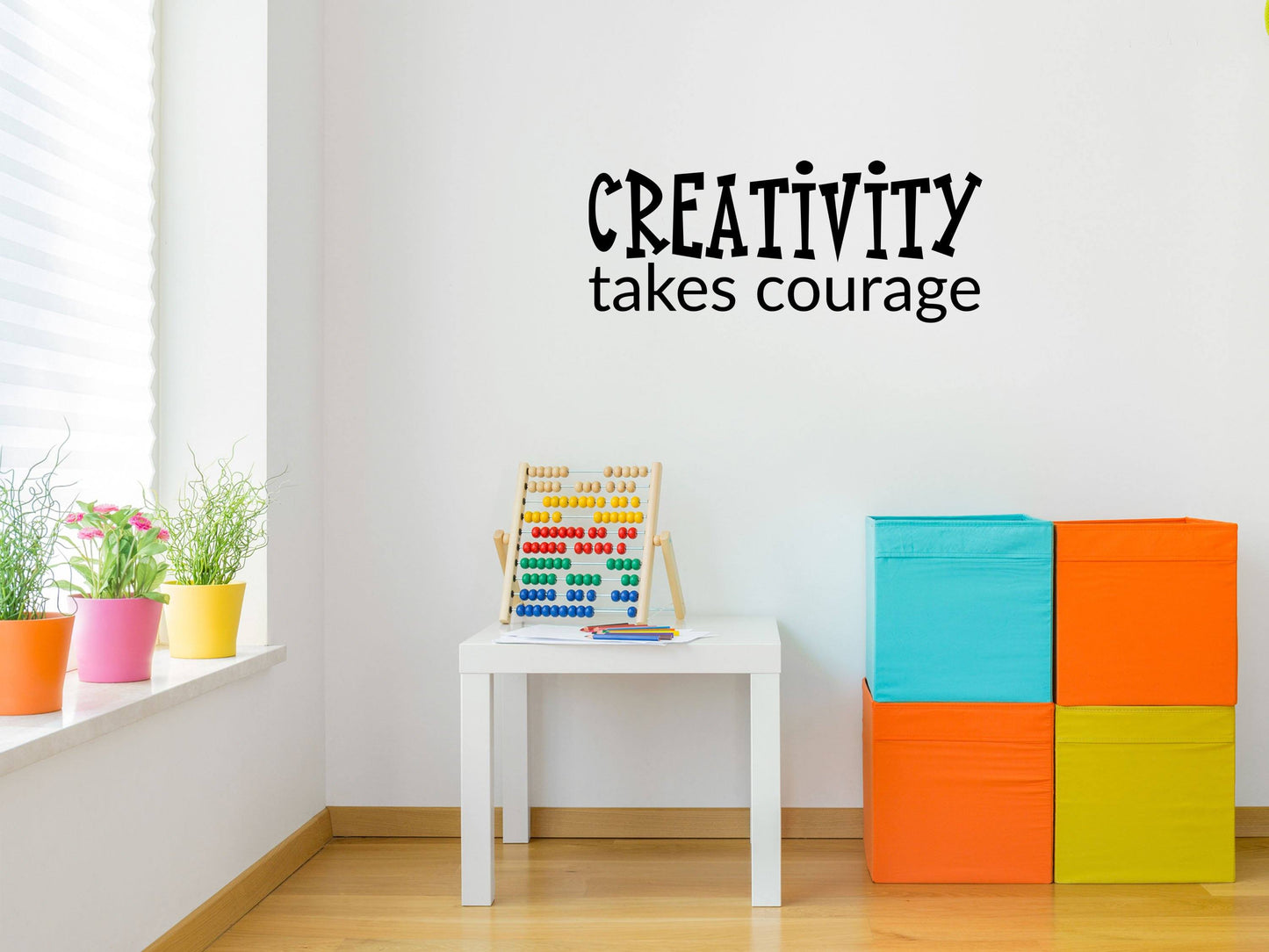 Creativity Takes Courage - Inspirational Wall Decals Vinyl Wall Decal Inspirational Wall Signs 